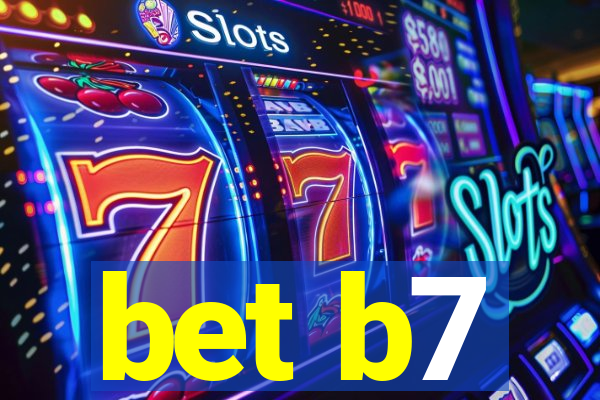 bet b7